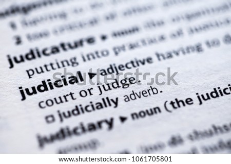 Close up to the dictionary definition of Judicial