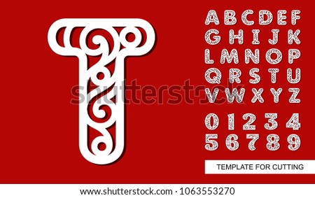 Letter T. Full English alphabet and digits 0, 1, 2, 3, 4, 5, 6, 7, 8, 9. Lace letters and numbers. Template for laser cutting, wood carving, paper cut and printing. Vector illustration.