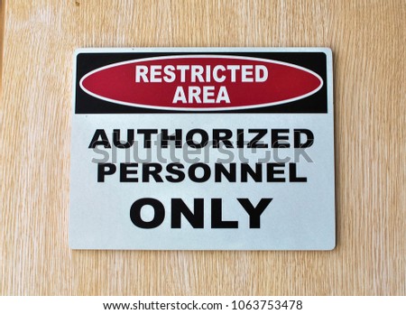 Photo of a restricted area authorized personnel only signage Royalty-Free Stock Photo #1063753478