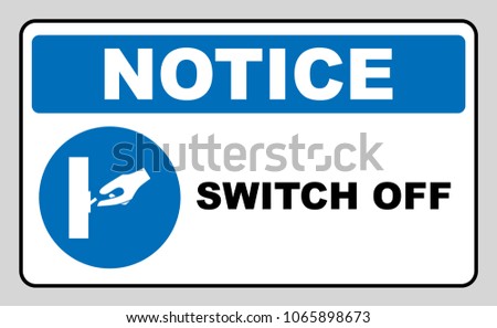 Switch off after use sign.