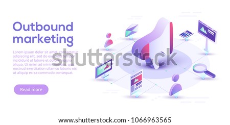 Outbound marketing vector business illustration in isometric design. Offline or interruption marketing background.