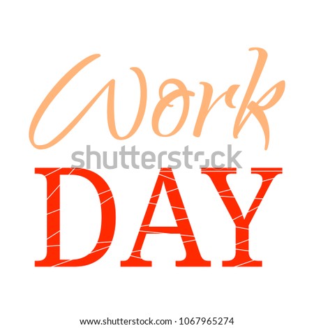 Happy Work Day