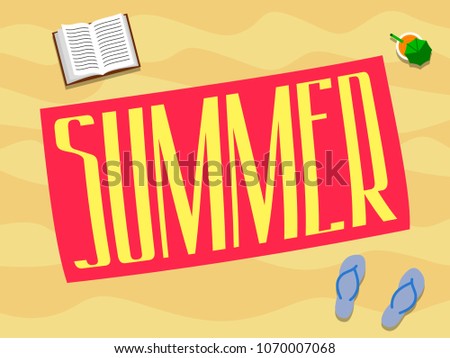 Summer is inscription on beach towel. sand, book, sandals, cocktail. summer poster