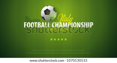 Football or Soccer design banner. Italy Football championship. Vector ball. Vector illustration