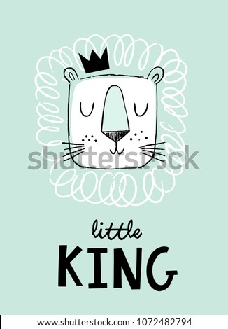 Hand drawn lion head in a crown. Cute doodle style lion face. Little King baby, kids nursery art or design for baby clothing.