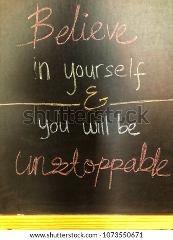 Signboard : Believe In Yourself And You Will be Unstoppable.