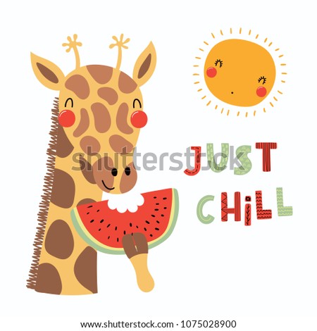 Hand drawn vector illustration of a cute funny giraffe eating watermelon, with sun, lettering quote Just chill. Isolated objects. Scandinavian style flat design. Concept for children print.