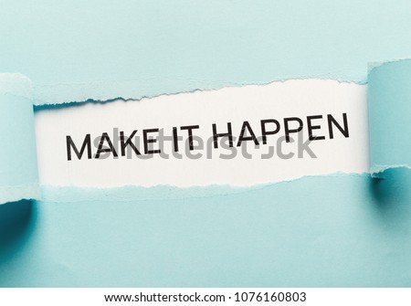 Motivational poster with Make it happen phrase appearing behind torn blue paper. Inspiration and support concept, closeup, copy space Royalty-Free Stock Photo #1076160803