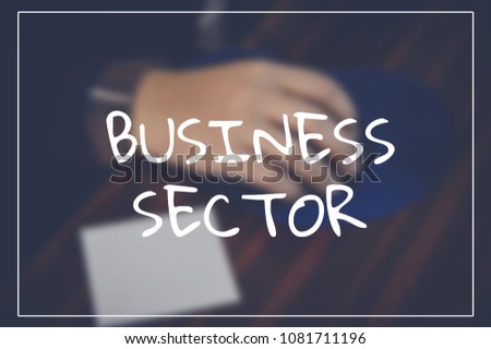 Business sector word with business blurring background