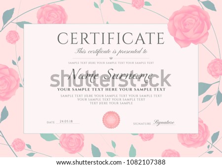 Certificate template. Printable / editable design with vector flowers (Pink roses). Useful for certificate of completion, of excellence, of attendance template,  design courses, floral design award