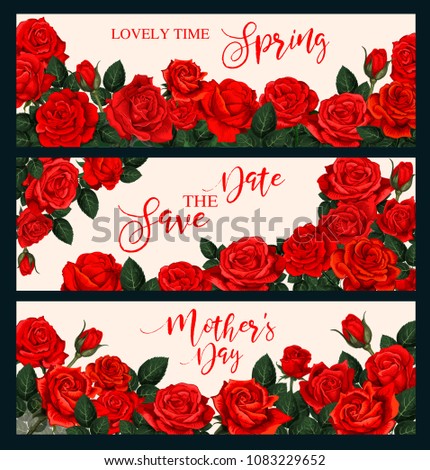 Rose flower banner for Mother Day, Spring Holiday and Wedding Invitation design. Festive floral greeting card in frame of red roses and green leaf with greeting wishes and Save the Date text in center