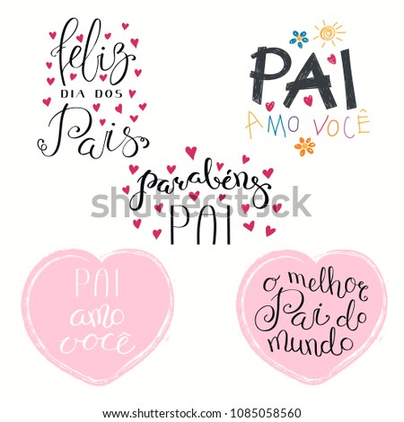 Set of hand written Fathers Day lettering quotes, with hearts, childish drawings, in Portuguese. Isolated objects on white background. Vector illustration. Design concept for banner, greeting card.