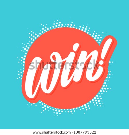 Win! Vector lettering. Royalty-Free Stock Photo #1087793522