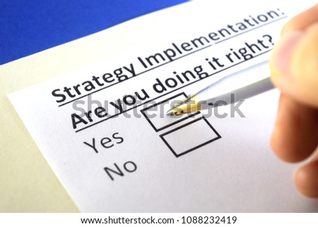 Strategy Implementation: Are you doing it right? yes or no