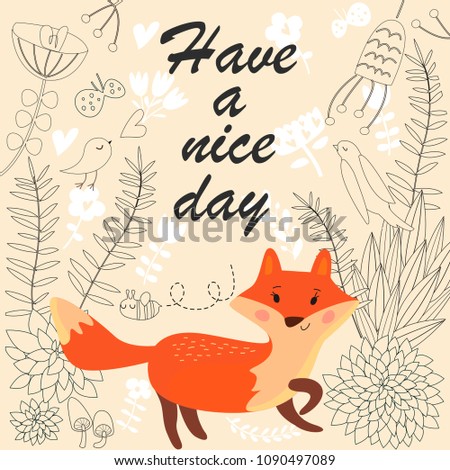 Vector illustration of cute fox in cartoon style. 'Have a nice day' card.