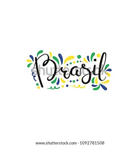 Hand written calligraphic lettering quote Brasil (Brazil) with decorative elements in flag colors. Isolated objects on white background. Vector illustration. Design concept for independence day banner