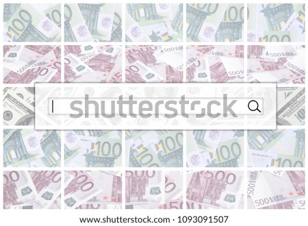 The search string is located on top of collage of many images of euro banknotes in denominations of 100 and 500 euros lying in the heap