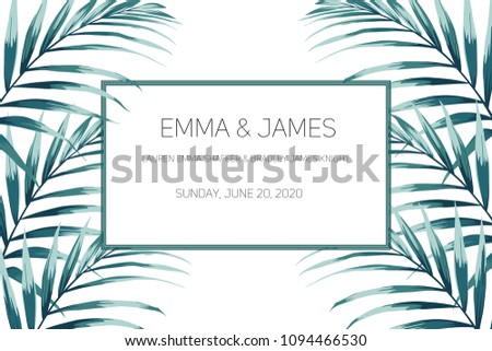 Tropical jungle palm tree leaves on white background. Text placeholder in the middle. Wedding marriage event invitation template. Vector design illustration. Vintage style.