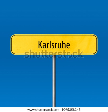 Karlsruhe Town sign - place-name sign