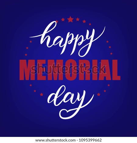 Hand sketched Happy Memorial day text. Banner, card, invitation, postcard template National American holiday. Festive poster or banner with hand lettering. Celebration lettering typography. Vector
