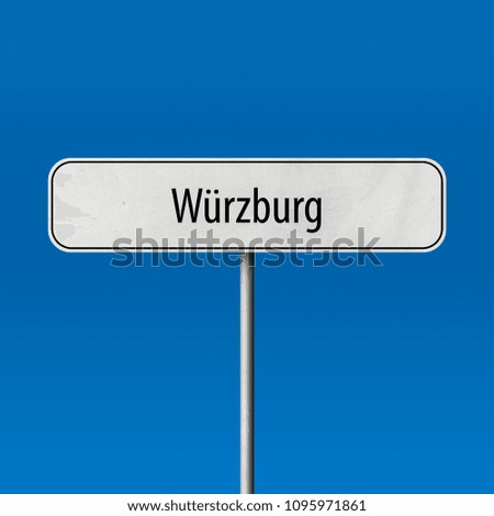 Würzburg Town sign - place-name sign