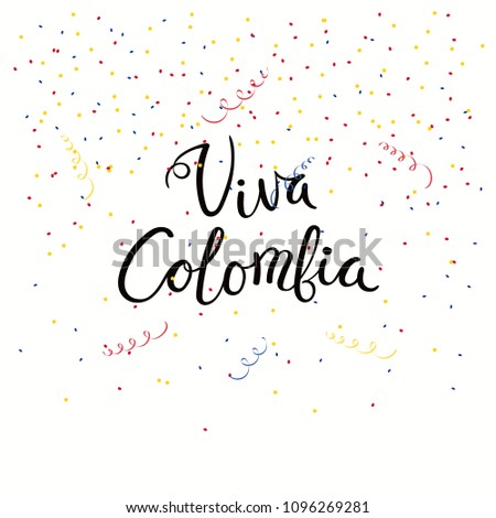 Hand written calligraphic Spanish lettering quote Viva Colombia with falling confetti in flag colors. Isolated objects. Vector illustration. Design concept independence day celebration, banner, card.