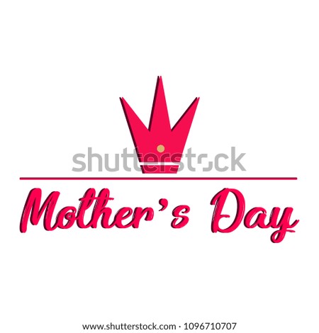 Mother day. Text and a crown