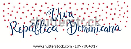 Banner template with calligraphic Spanish lettering quote Viva Dominican Republic with falling stars, in flag colors. Isolated objects. Vector illustration. Design concept independence day, card.