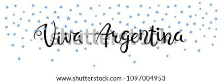 Banner template with calligraphic Spanish lettering quote Viva Argentina with falling stars, in flag colors. Isolated objects. Vector illustration. Design concept independence day celebration, card.
