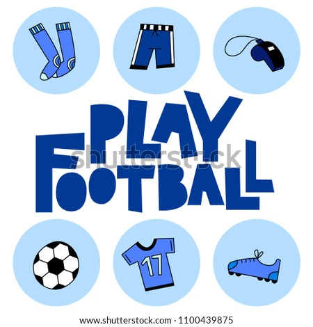 Play football. Typography design with football icons