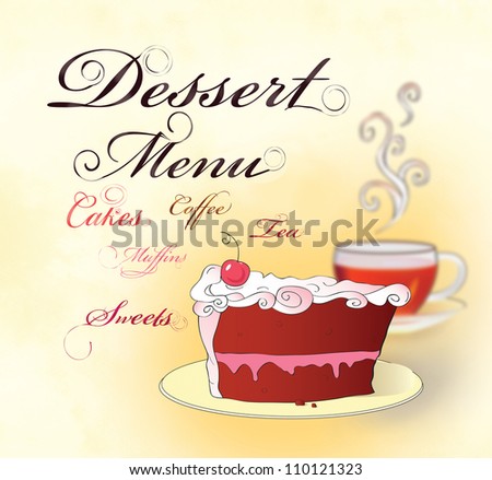 Dessert menu. Cherry  chocolate cake and hot tea. Illustration.