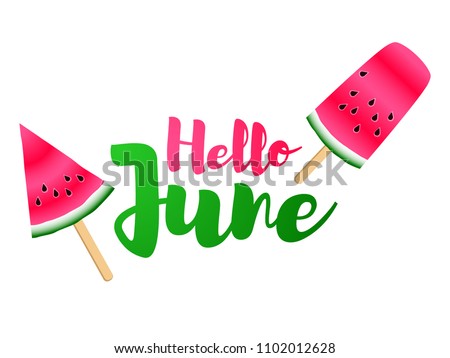 Red watermelon slices ice cream and hello june summer text vector. Vitamin food element for summer diet. Simple red green water melon fruit, hello to June text. Summer nutrition watermelon dessert. Royalty-Free Stock Photo #1102012628