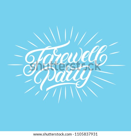 Farewell party hand written lettering. Modern brush calligraphy for invitation card, poster, banner. 
