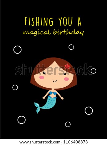 cute mermaid girl fishing you a magical birthday greeting card vector. cute mermaid princess cartoon happy birthday card.
