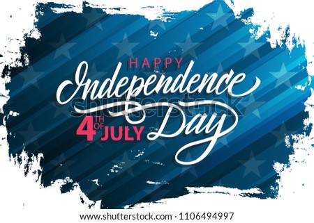 United States Happy Independence Day celebrate banner with blue brush stroke background and handwritten holiday greetings. 4th of July holiday vector illustration.