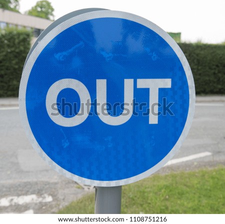 "Out" Sign in Rural Cheshire, England, UK