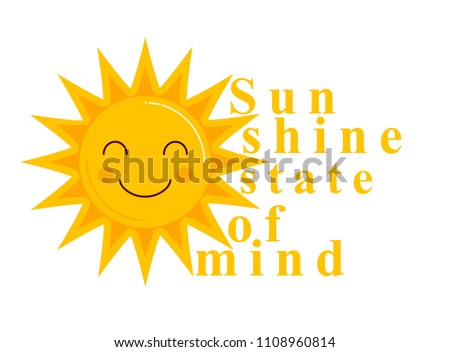 unny smiling cartoon characters of sun with inscription Sunshine state of mind 