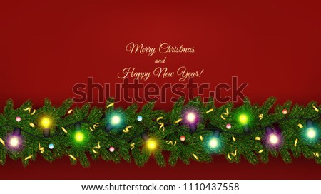 Christmas and New Year banner of realistic branches of Christmas tree, garland with glowing light bulbs, serpentine Festive background Vector illustration