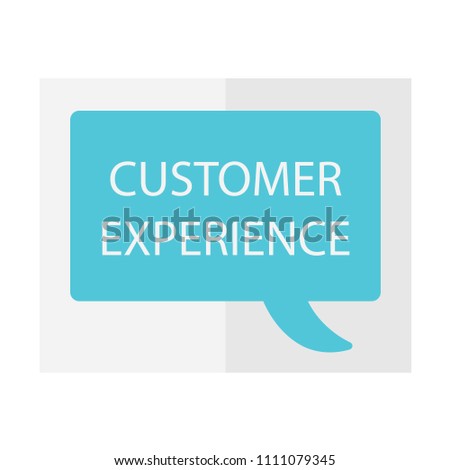 customer experience written on speech bubble- vector illustration