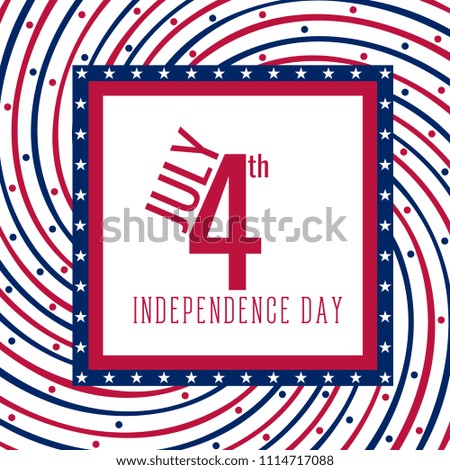 Happy independence day. 4th of July