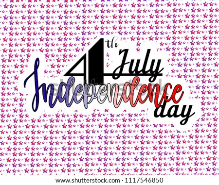 Happy independenceday lettering typography poster. Celebration quotation on textured background for postcard, icon, card, logo, badge. Vector calligraphy text with background