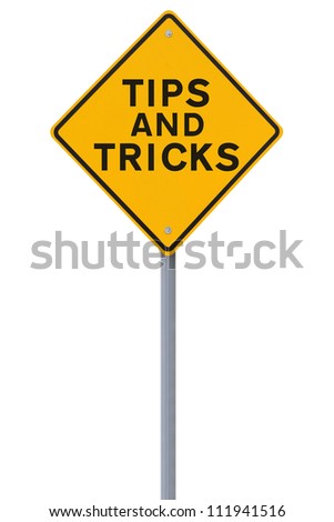 Road sign indicating Tips and Tricks (on white)