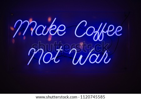 purple Make coffee not war neon sign
