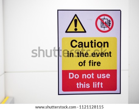 Caution in the event of Fire Do not use this lift sign