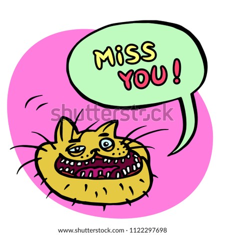 Miss You! Cartoon Cat Head. Speech Bubble. 