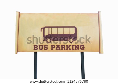 Bus parking sign on post pole next to the road on white background. Traffic road sign. cream signage signpost style vintage. With clipping path.