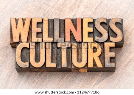 wellness culture - word abstract in vintage letterpress wood type
