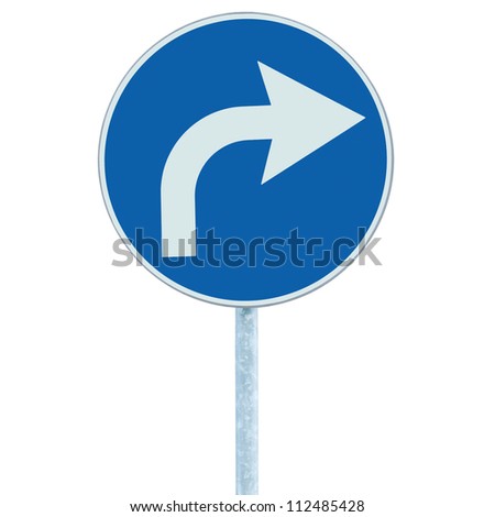 Turn right ahead sign, blue round isolated roadside traffic signage, white arrow icon and frame roadsign, grey pole post Royalty-Free Stock Photo #112485428