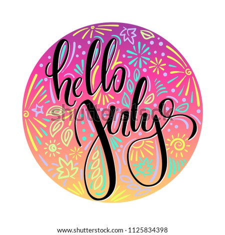 Hello july - hand drawn vector lettering for your designs