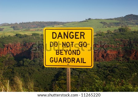 Danger do not go beyond guardrail